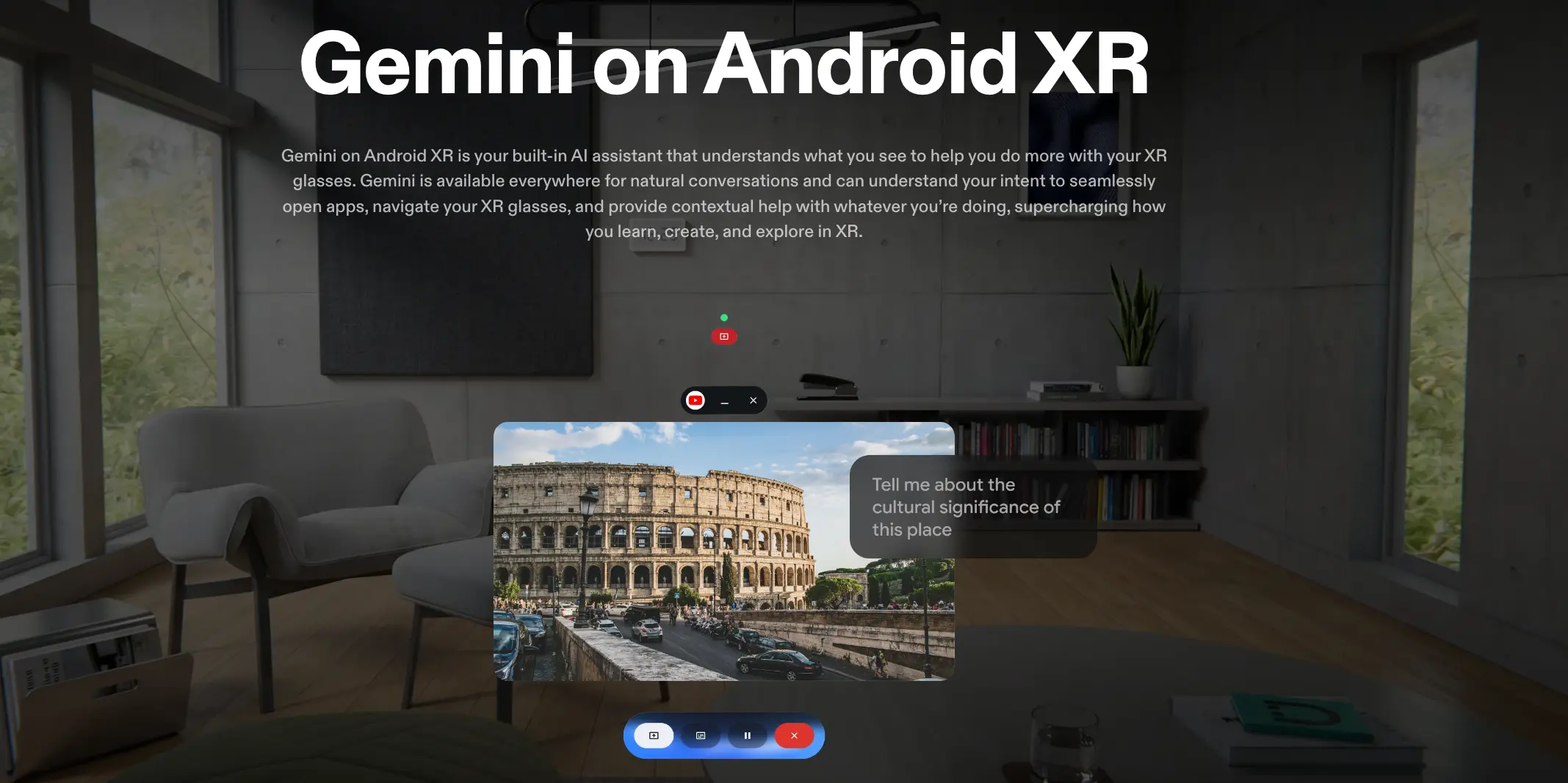 Gemini Android XR-is annab kontekstitundlikku abi selle põhjal, mida kaamera näeb
